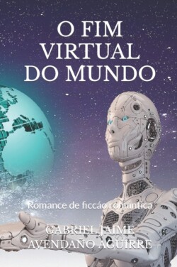 O Fim Virtual Do Mundo