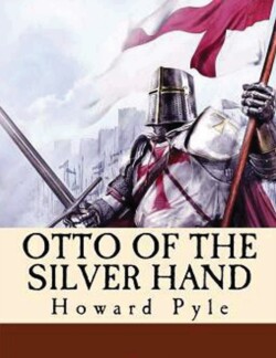 Otto of the Silver Hand (Annotated)