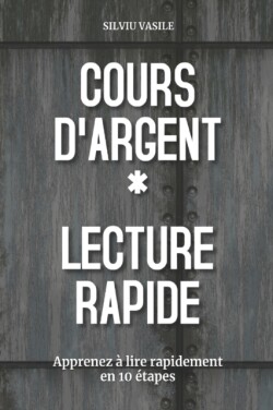 Cours d'Argent * Lecture Rapide