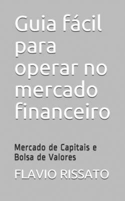 Guia fácil para operar no mercado financeiro