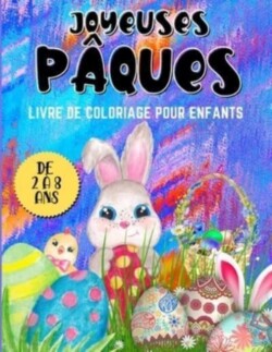 Joyeuses Pâques Livre De Coloriage Pour Enfants de 2 à 8 Ans.