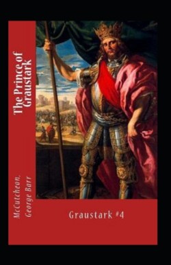 Prince of Graustark Graustark #4 Annotated