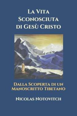 Vita Sconosciuta di Gesù Cristo