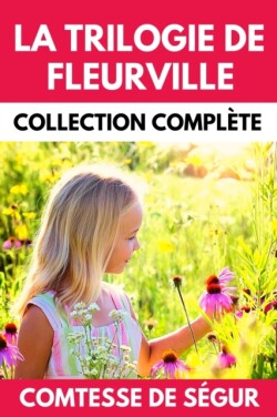 La Trilogie de Fleurville Collection Complete