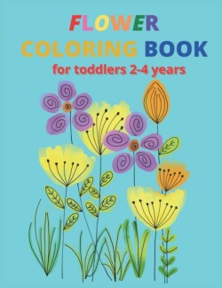 flower coloring book for toddlers 2-4 years