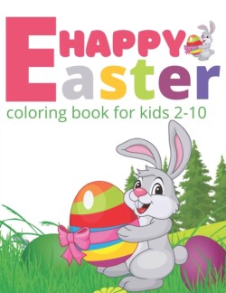 Happy Easter Coloring BookFor Kids 2-10