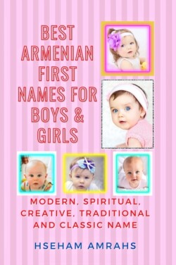 Best Armenian First Names for Boys & Girls