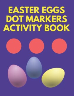 Easter Eggs Dot Markers Activity Book