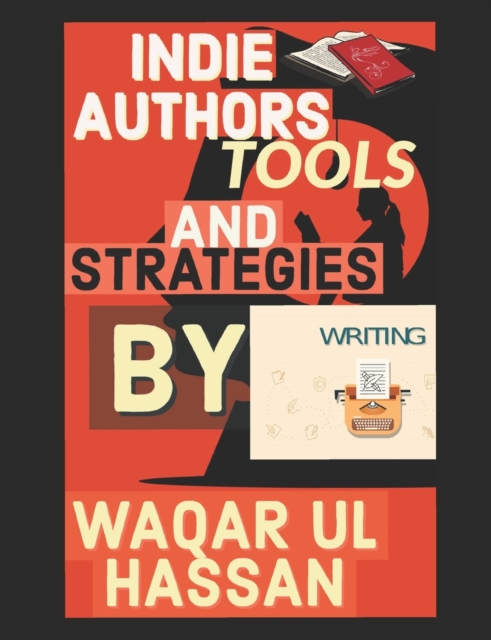 Indie Authors tools and strategies