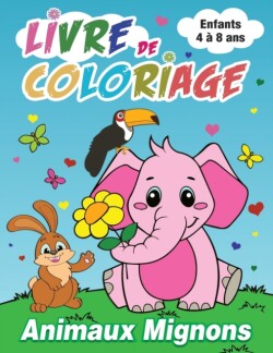 Animaux Mignons Livre de Coloriage Enfants de 4 a&#768; 8 Ans