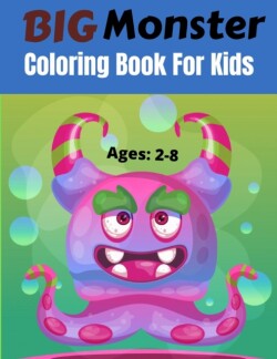 Big Monster Coloring Book For Kids Ages 2-8