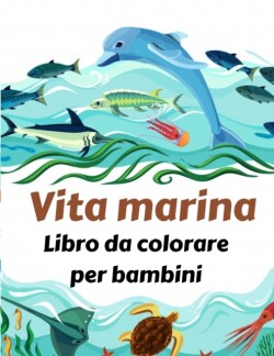 Vita marina Libro da colorare per bambini