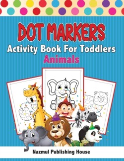 Dot markers activity book for toddlers animals
