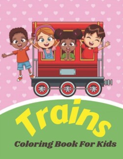 Trains Coloring Book For Kids