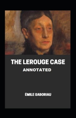 Lerouge Case Annotated