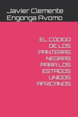 C�digo de Los Panteras Negras Para Los Estados Unidos Africanos