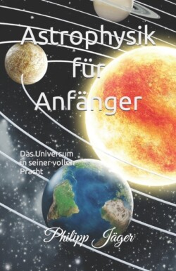 Astrophysik für Anfänger