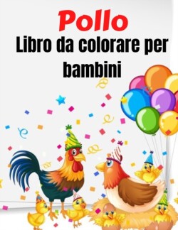 Pollo Libro da colorare per bambini