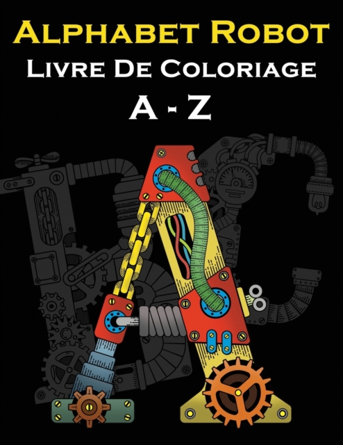 Alphabet Robot Livre De Coloriage A - Z