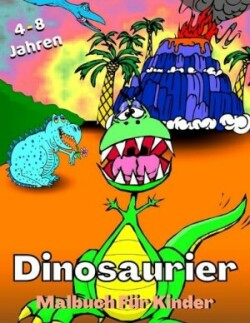 Dinosaurier Malbuch Für Kinder 4 - 8 Jahren