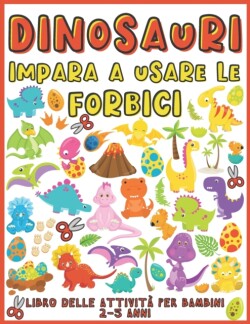 Dinosauri Impara A Usare Le Forbici