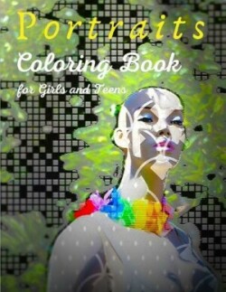 Portraits Coloring Book for Girls and Teens