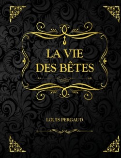 La Vie des betes