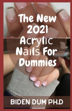 New 2021 A&#1089;r&#1091;l&#1110;&#1089; N&#1072;&#1110;l&#1109; For Dummies