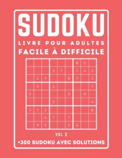 300 SUDOKU LIVRE POUR ADULTES Facile à Difficile Avec Solutions