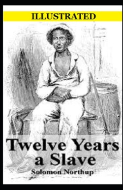 Twelve Years a Slave Illustrated