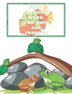 Frog Coloring Book for Kids and Toddler