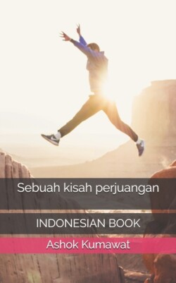 Sebuah kisah perjuangan Indonesian Book
