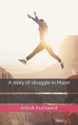 story of struggle in Maori