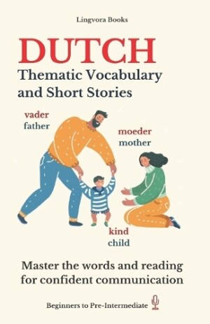 Dutch Thematic Vocabulary and Short Stories