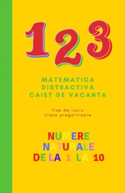 Caiet de Vacanta-Numere Naturale de la 1 La 10