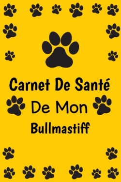 Carnet de Sante de mon Bullmastiff