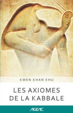 Les axiomes de la kabbale (AGEAC)