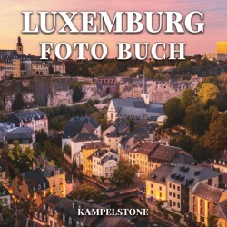 Luxemburg Foto Buch