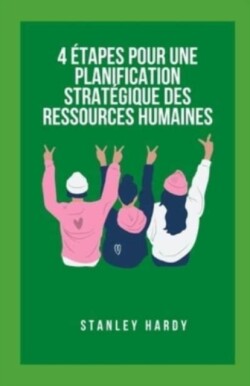 4 etapes pour une planification strategique des ressources humaines