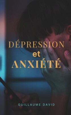 Depression et anxiete