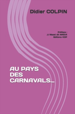 Au Pays Des Carnavals...