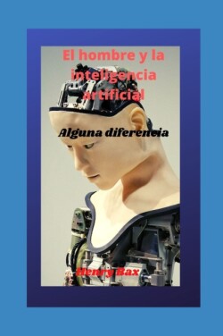 hombre y la inteligencia artificial