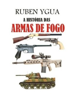 História Das Armas de Fogo