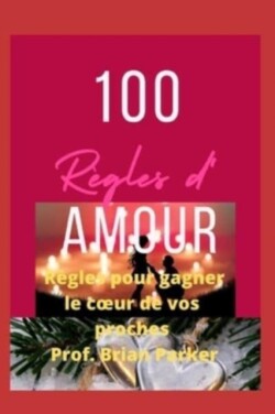 100 regles d'amour