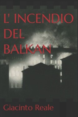 L' Incendio del Balkan