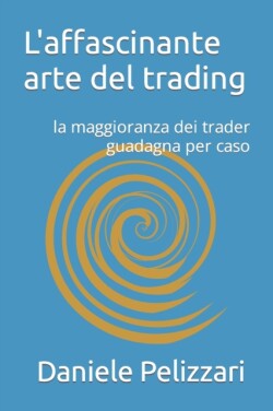 L'affascinante arte del trading