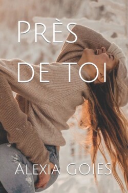 Près de toi