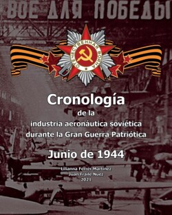 Junio de 1944, Cronolog�a de la industria aeron�utica sovi�tica durante la Gran Guerra Patri�tica