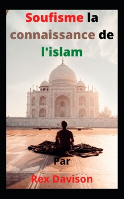 Soufisme la connaissance de l'islam