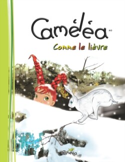 Caméléa comme le lièvre